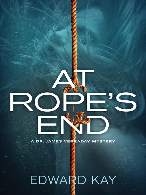 Title details for At Rope's End by Edward Kay - Wait list